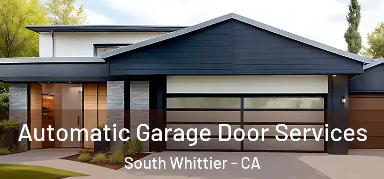  Automatic Garage Door Services South Whittier - CA
