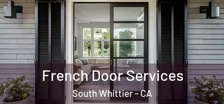 French Door Services South Whittier - CA