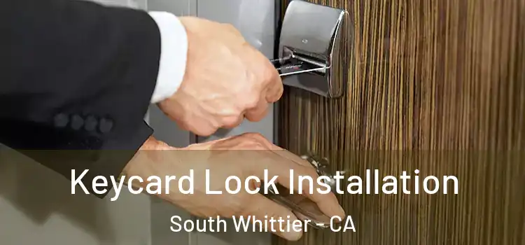 Keycard Lock Installation South Whittier - CA