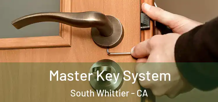 Master Key System South Whittier - CA