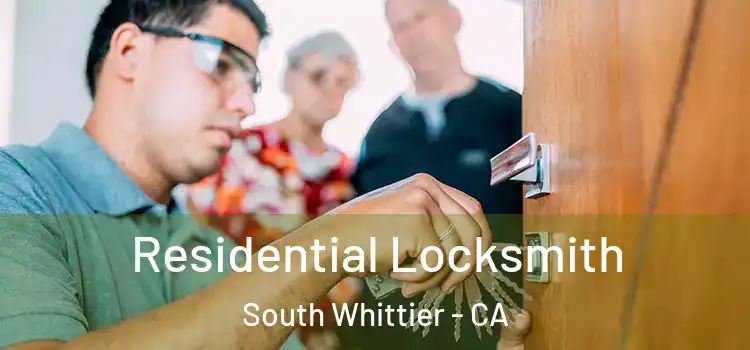 Residential Locksmith South Whittier - CA